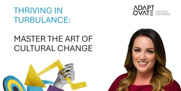 Thriving in Turbulence — Master the Art of Cultural Change